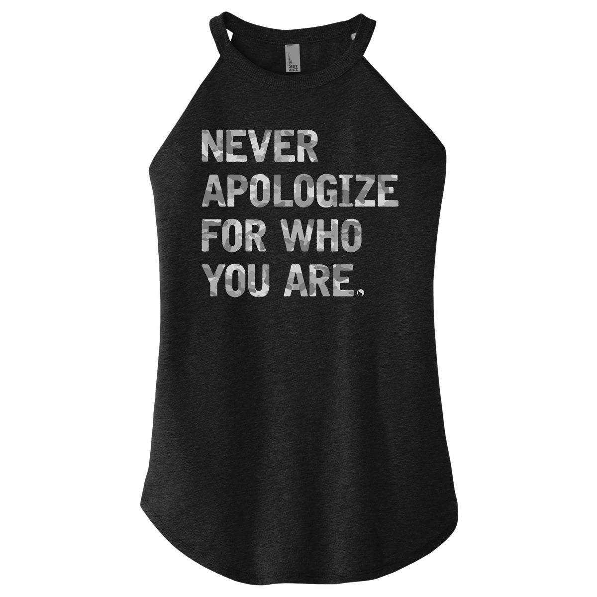 Never Apologize for who you are (White Camo) - Premium Rocker - Flowy (District Brand)