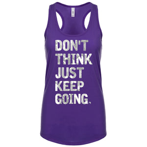 Don't Think Just KEEP GOING (Fitted - Size Up 1 Size)