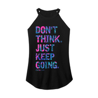 Don't Think Just Keep Going Rocker Tank Top