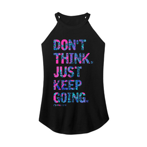 Don't Think Just Keep Going Rocker Tank Top