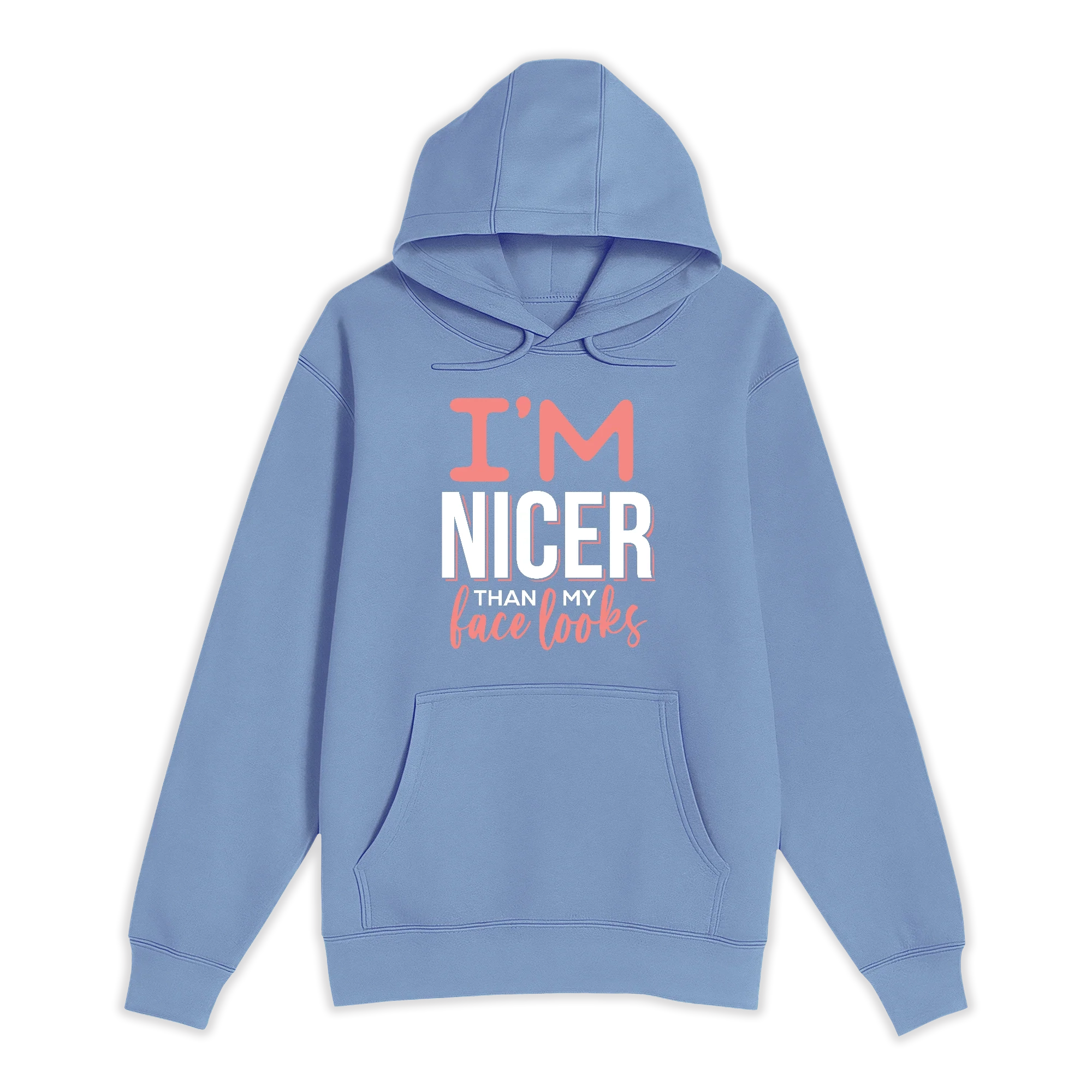 I'm nicer than my face looks Hoodie