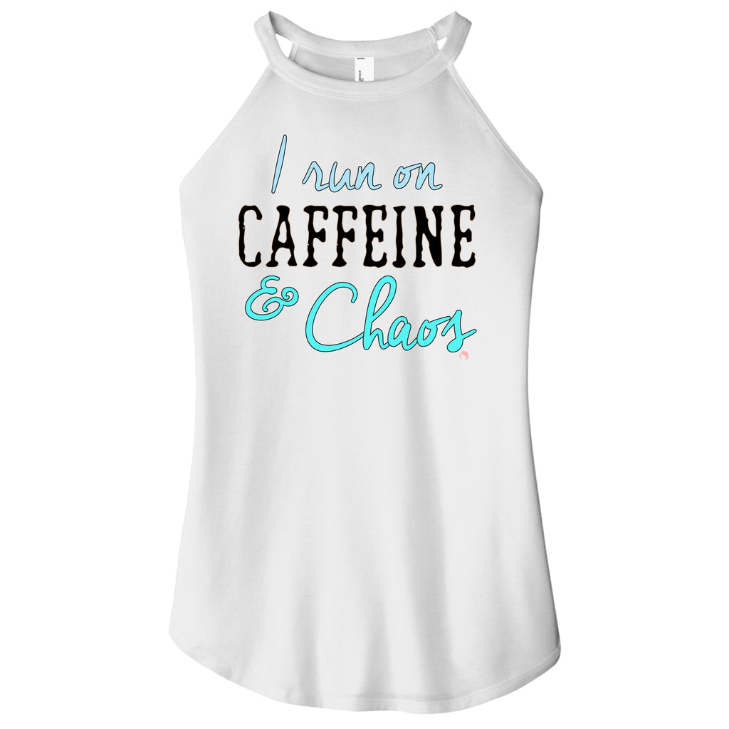 I Run on Caffeine and Chaos ( NOW Pick from 4 Colors ) - FitnessTeeCo