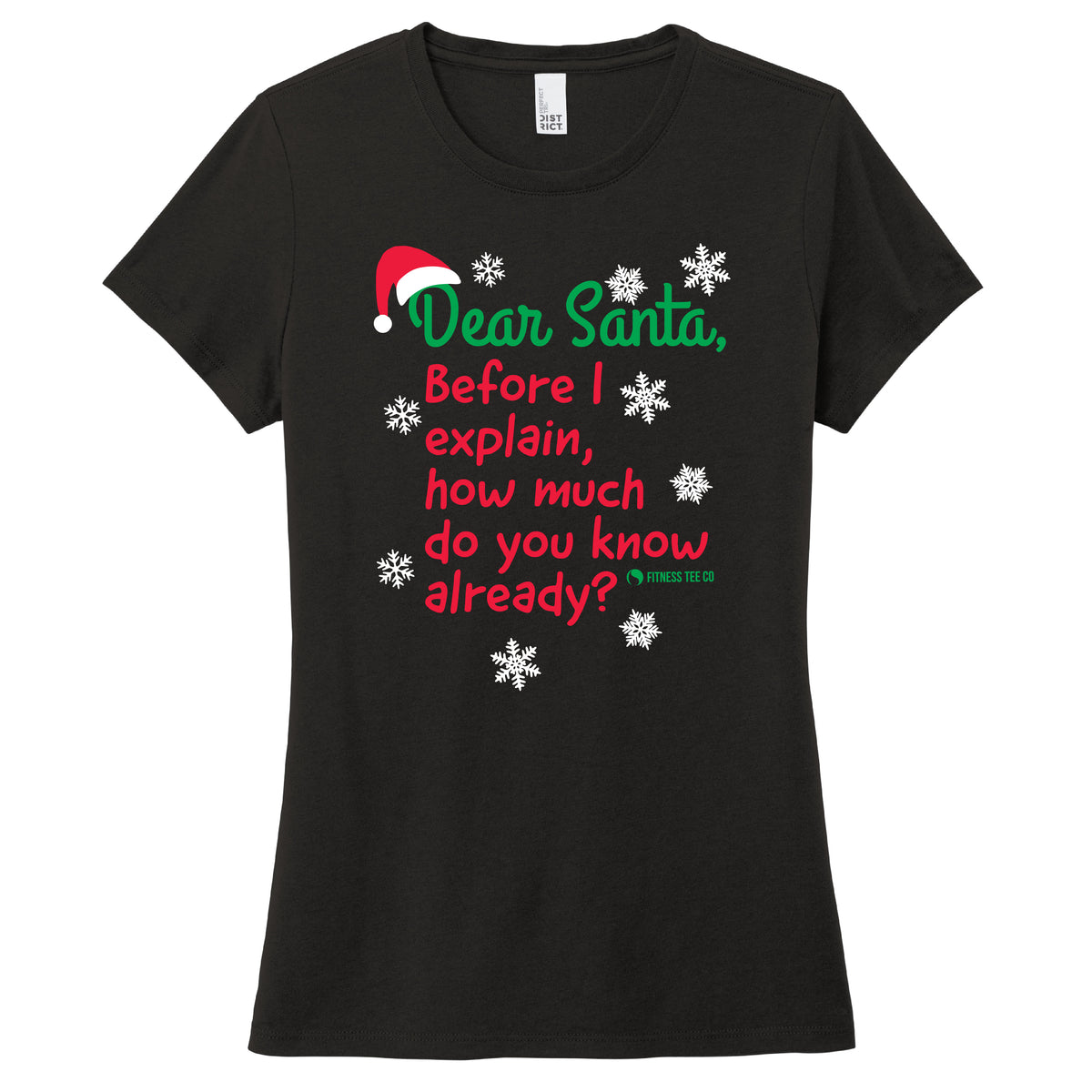 Dear Santa, Before I explain, how much do you know already? - FitnessTeeCo