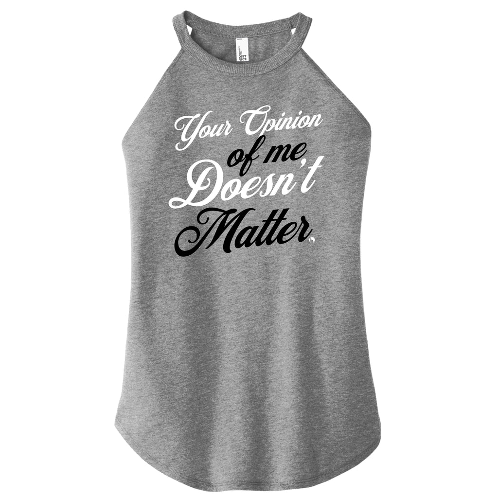 Your opinion of me Doesn't Matter - FitnessTeeCo