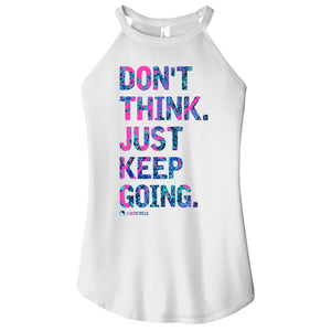 Don't Think Just Keep Going - FitnessTeeCo