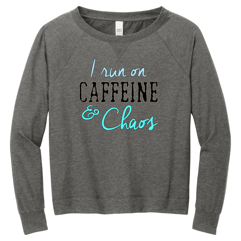 I Run on Caffeine and Chaos ( Light Weight French Terry Crew ) - FitnessTeeCo