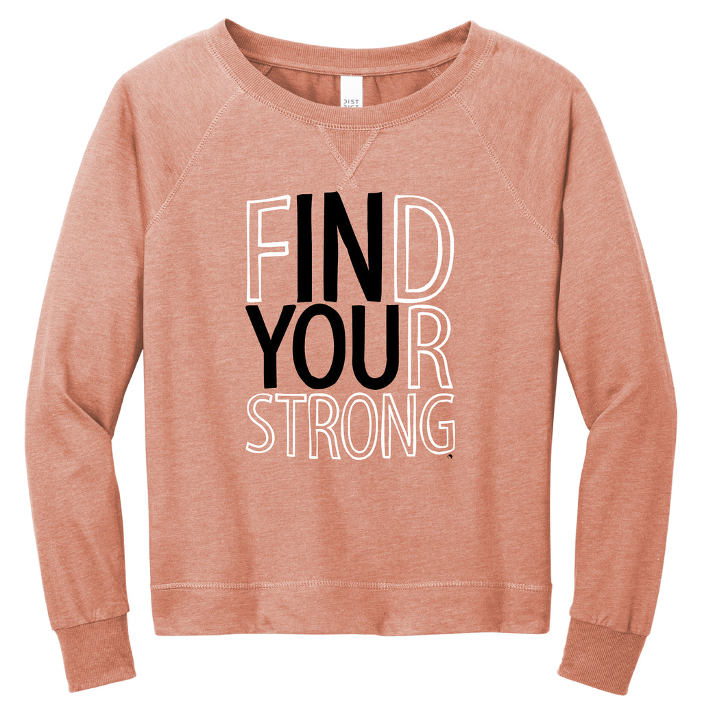 Find Your Strong in YOU ( Light Weight French Terry Crew ) - FitnessTeeCo