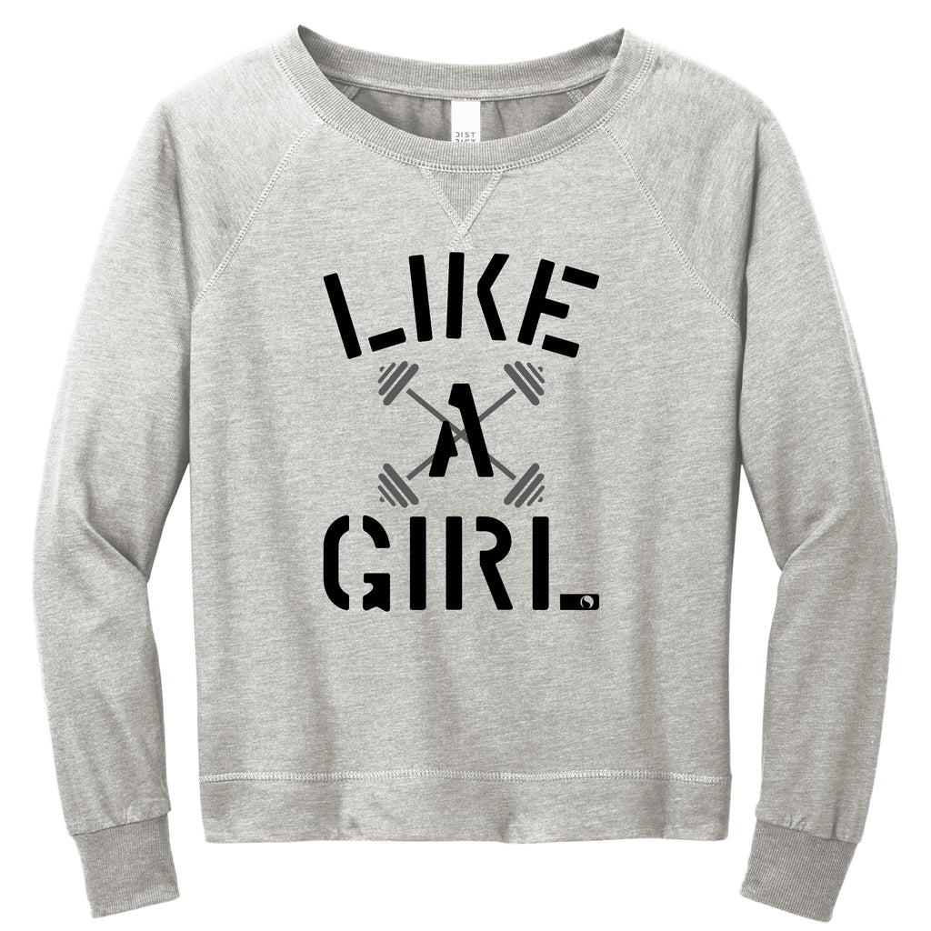 LIKE A GIRL ( Light Weight French Terry Crew ) - FitnessTeeCo