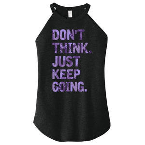 Don't Think Just Keep Going - Fitted Cut - (FTC Brand) size up 1 for Flowy Fit