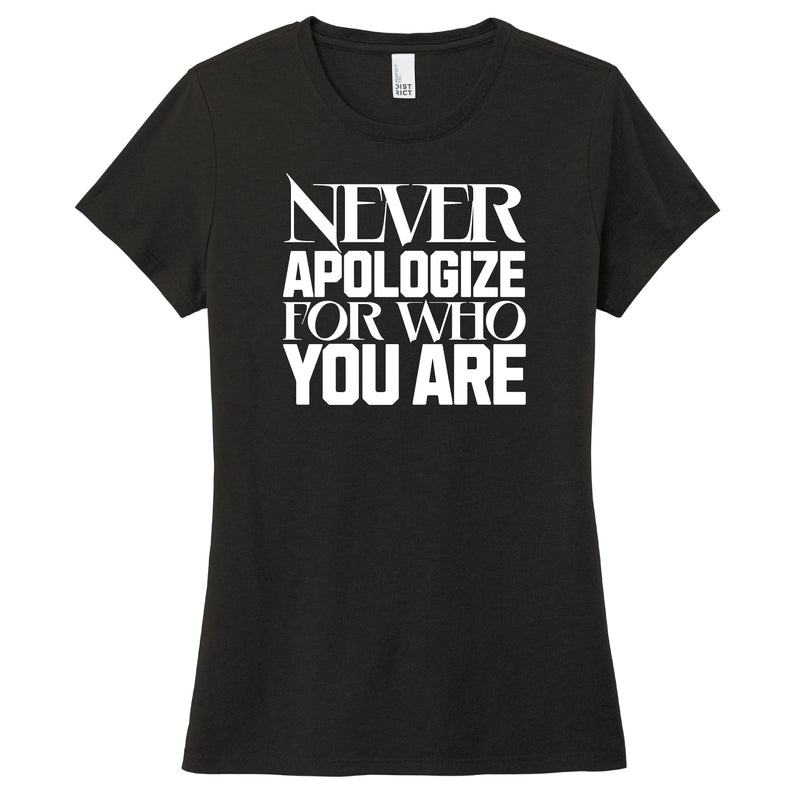 Never Apologize for who you are - FitnessTeeCo