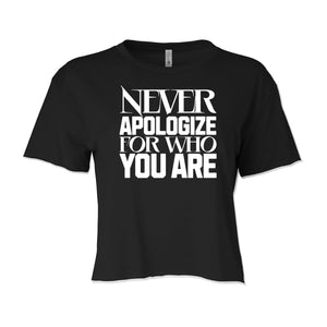 Never Apologize for who you are - FitnessTeeCo