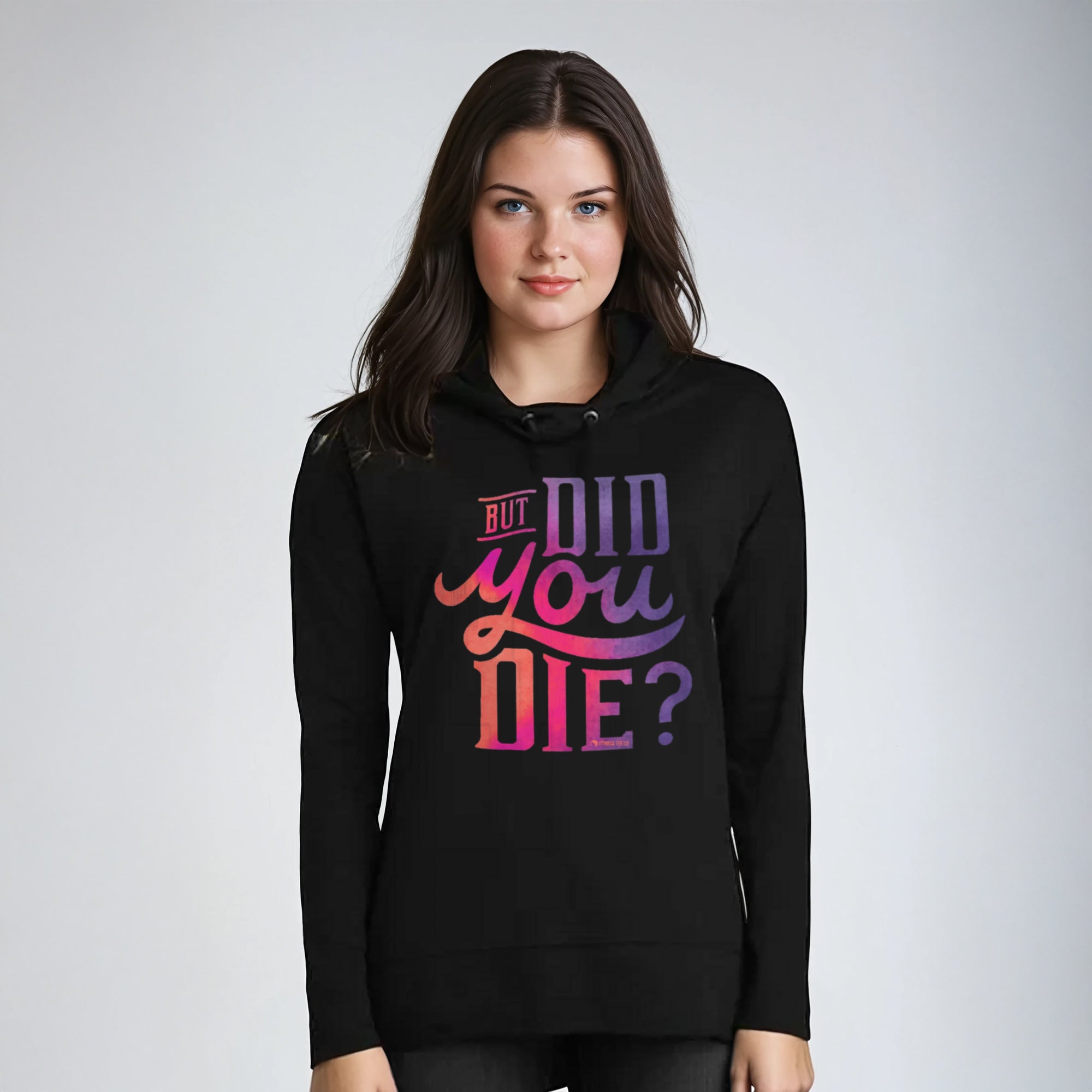 But Did You Die (OIL) Performance Hoodie