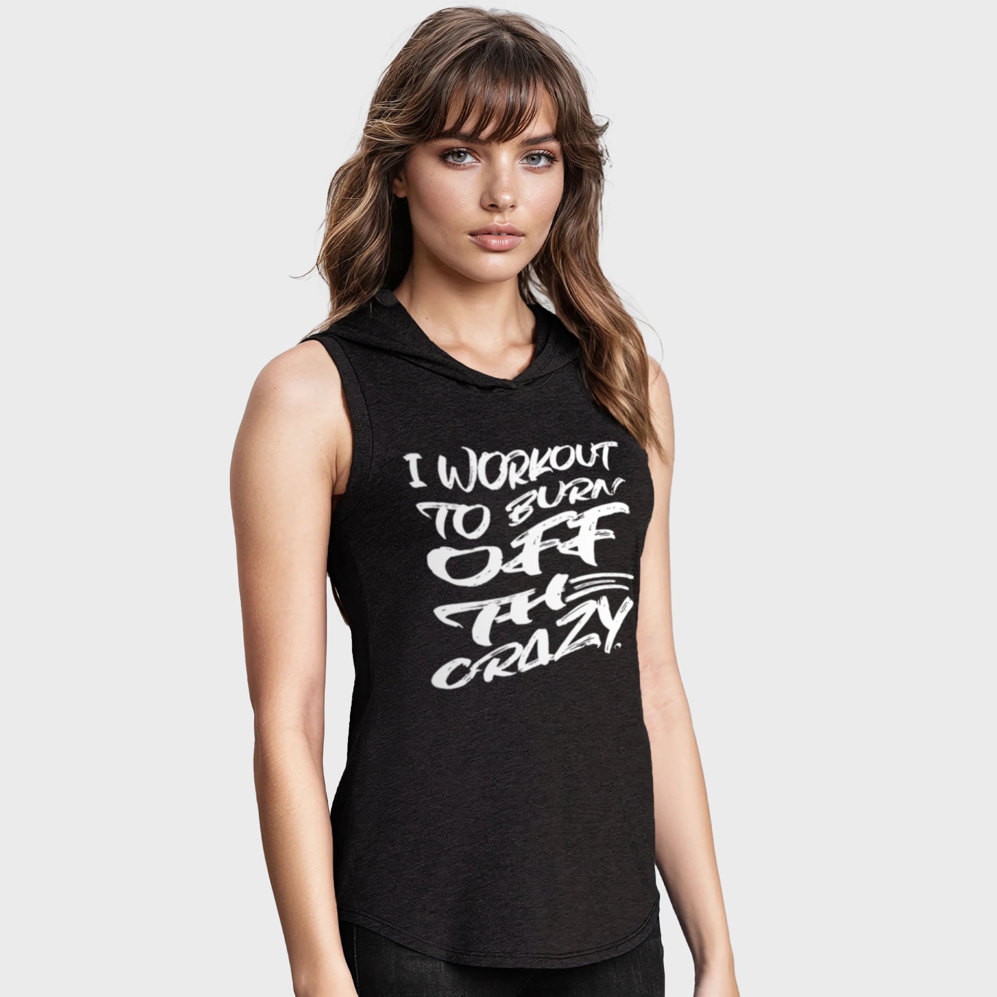 Burn Off the Crazy Sleevless Hoodie