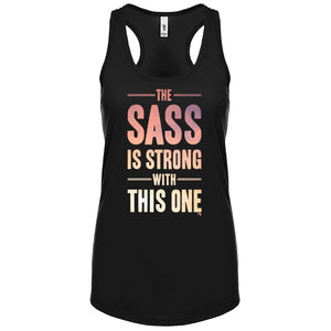 The Sass is Strong with this one (Fitted - Size Up 1 Size) - FitnessTeeCo