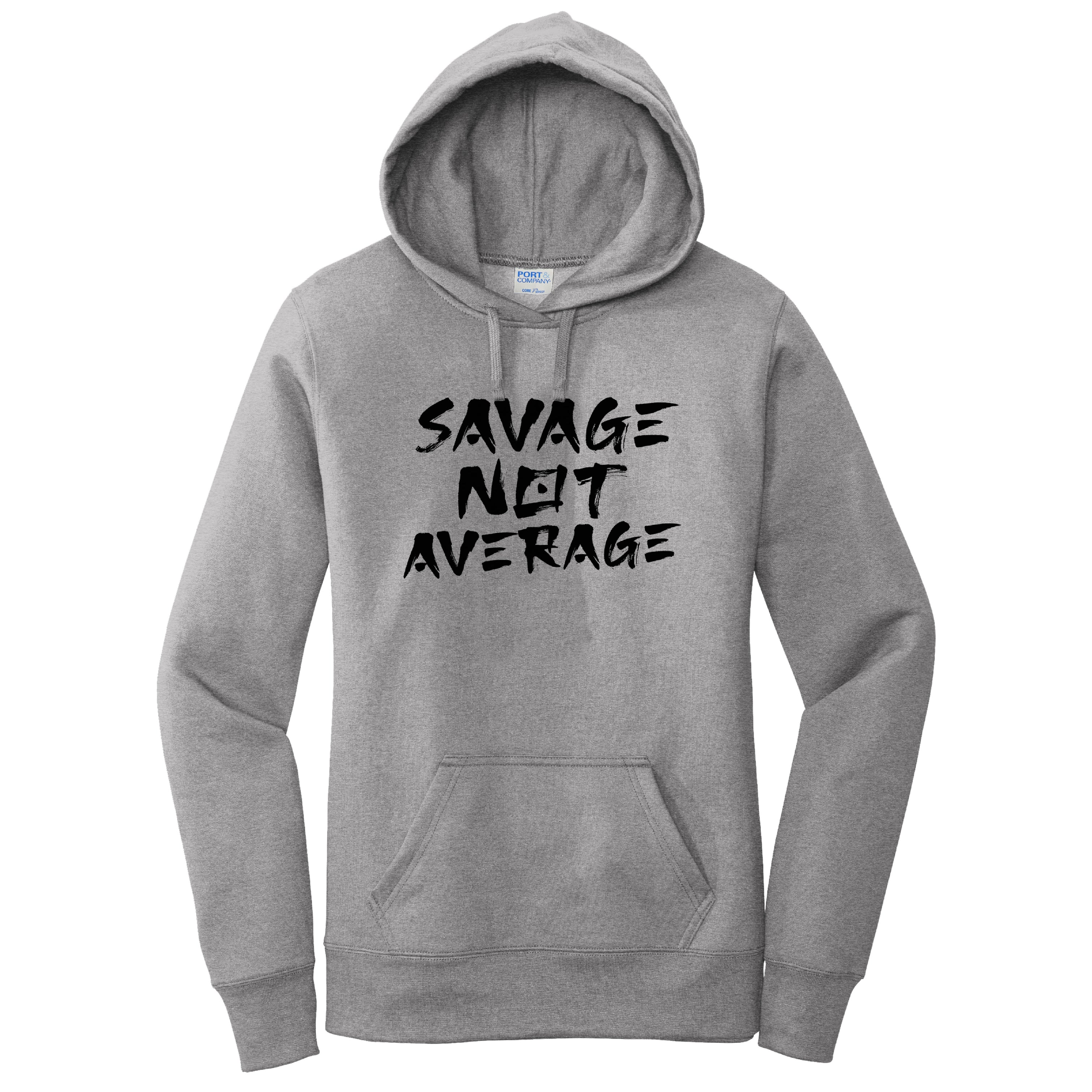 Savage not average hoodie on sale
