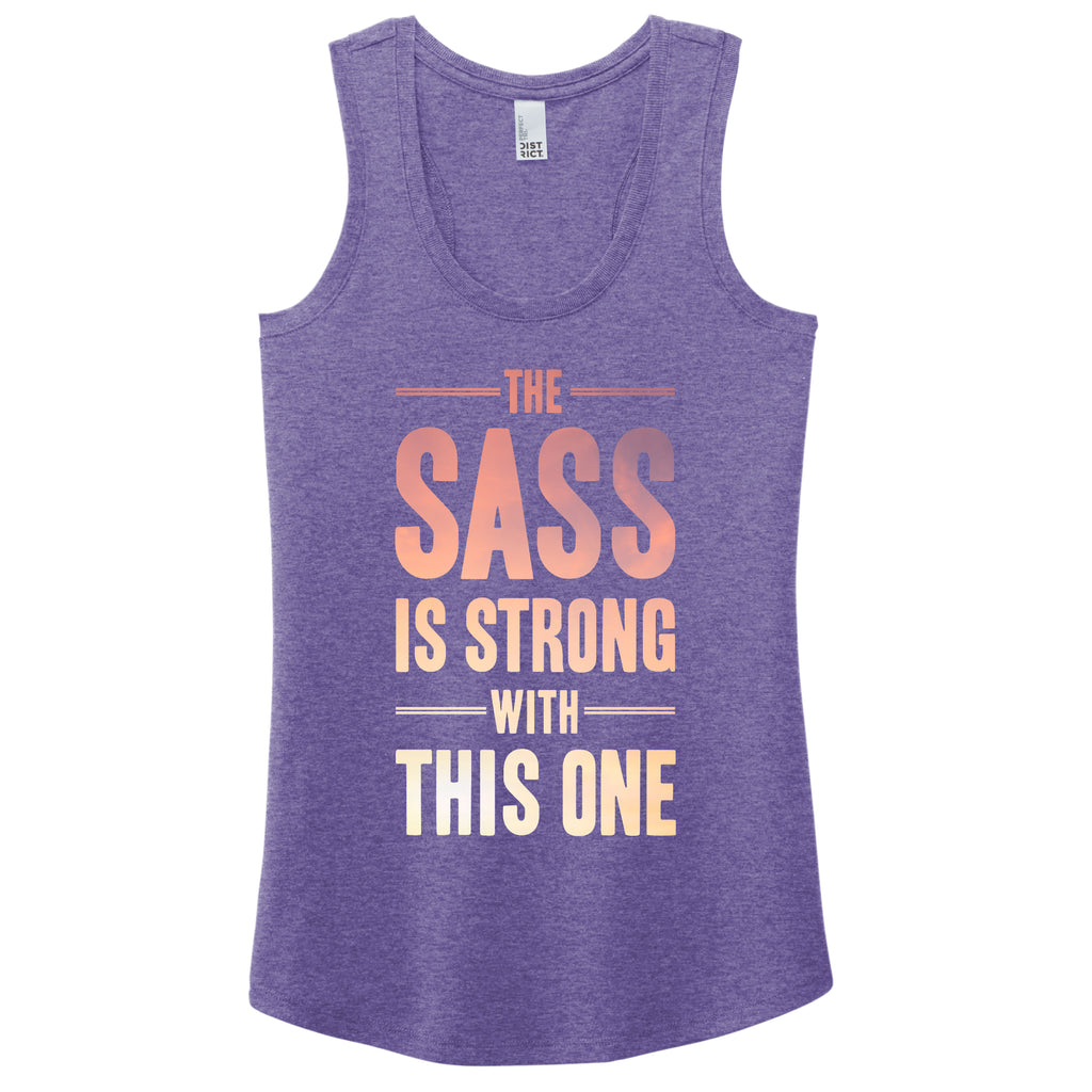 The Sass is Strong with this one - FitnessTeeCo