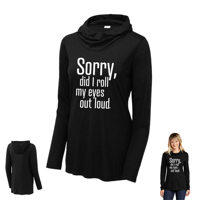 Sorry, Did I roll my eyes out loud - Recharge Hoodie - FitnessTeeCo